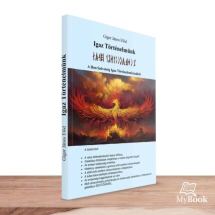 MyBook Gigor János Előd - Igaz Történelmünk