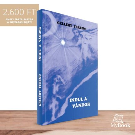 MyBook Gellért Ferenc - Indul a vándor