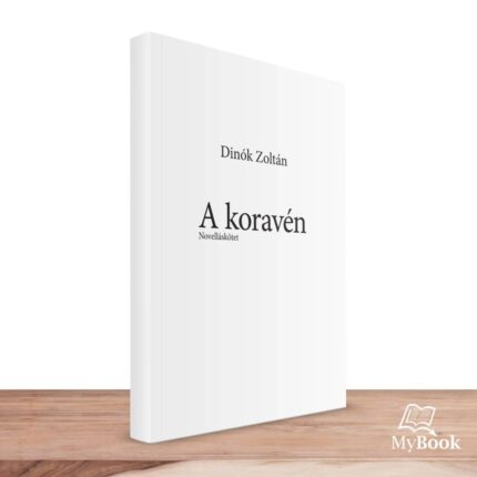 MyBook Dinók Zoltán - A koravén