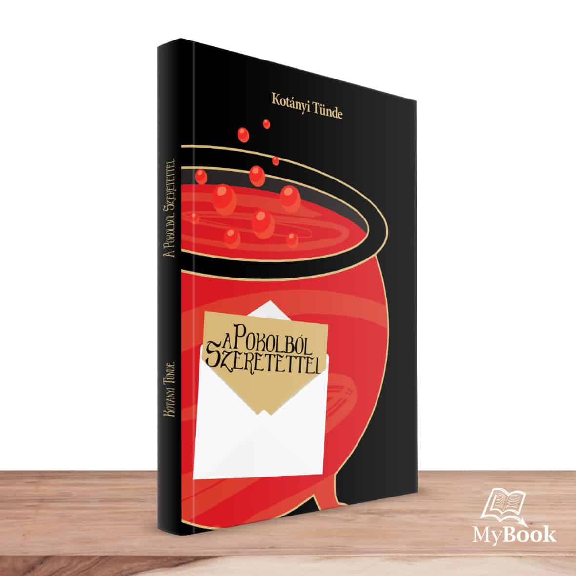 MyBook Kotányi Tünde - A pokolból szeretettel MyBook Kotányi Tünde - A pokolból szeretettel