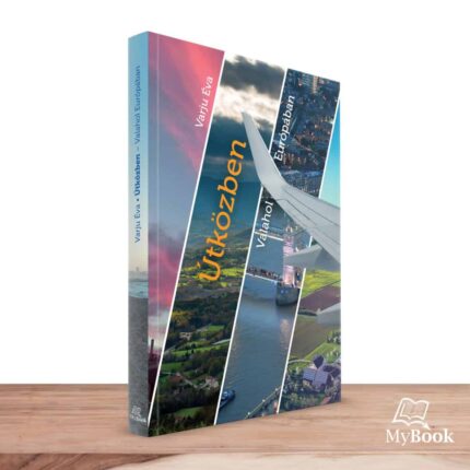 MyBook Varju Éva ÚTKÖZBEN, Valahol Európában