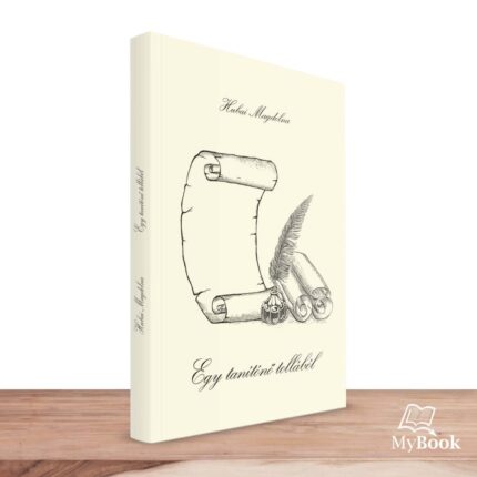 MyBook Hubai Magdolna - Egy tanítónő tollából