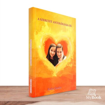 MyBook Haller Ibolya - A Szeretet antológiája III.