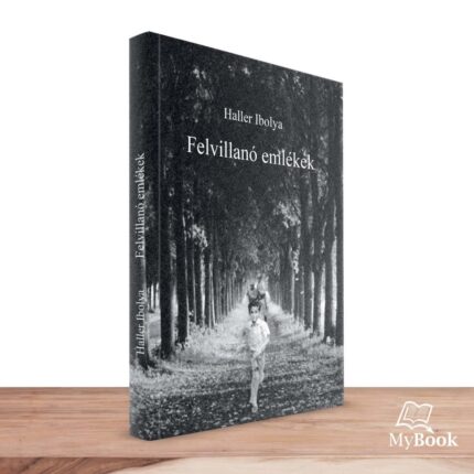 MyBook Haller Ibolya - Felvillanó emlékek