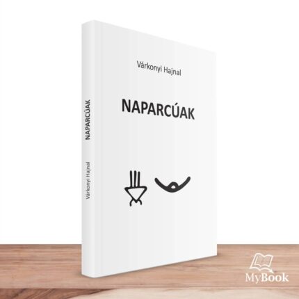 MyBook Várkonyi Hajnal - Naparcúak