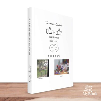 MyBook Christina Buhela - Egy meg egy sose lehet mindegy!